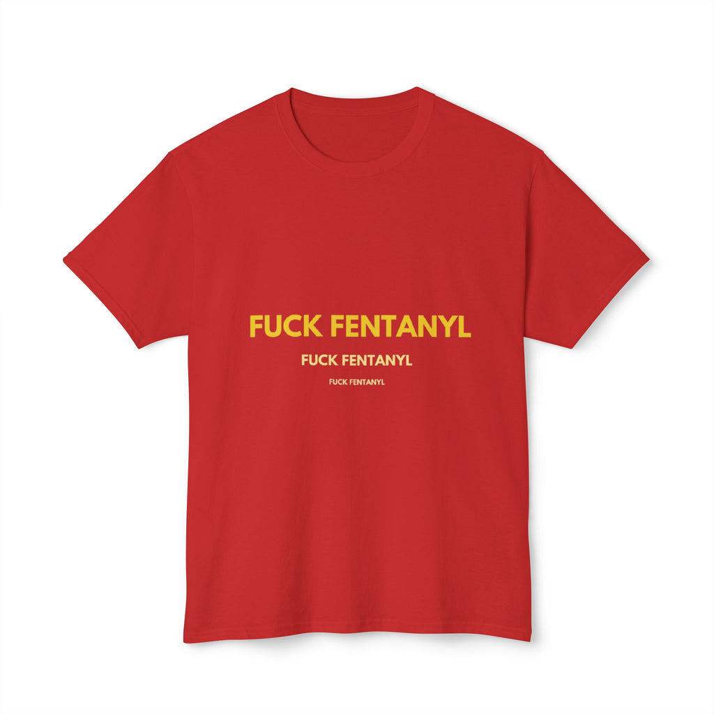 Anti-Fentanyl Protest T-Shirt — “FUCK FENTANYL” Bold Typography Tee
