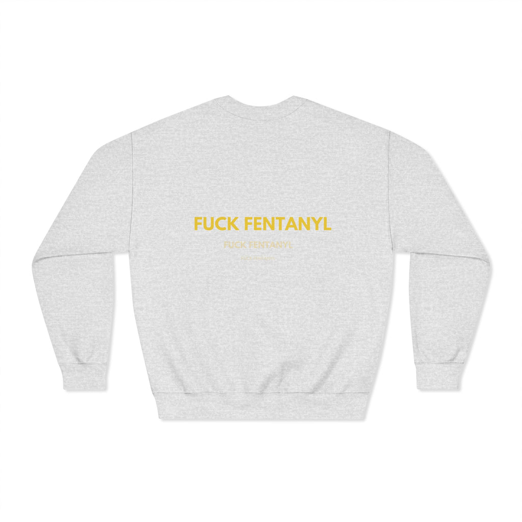 Fuck Fentanyl Crewneck Sweatshirt - Anti-Drug Awareness Pullover