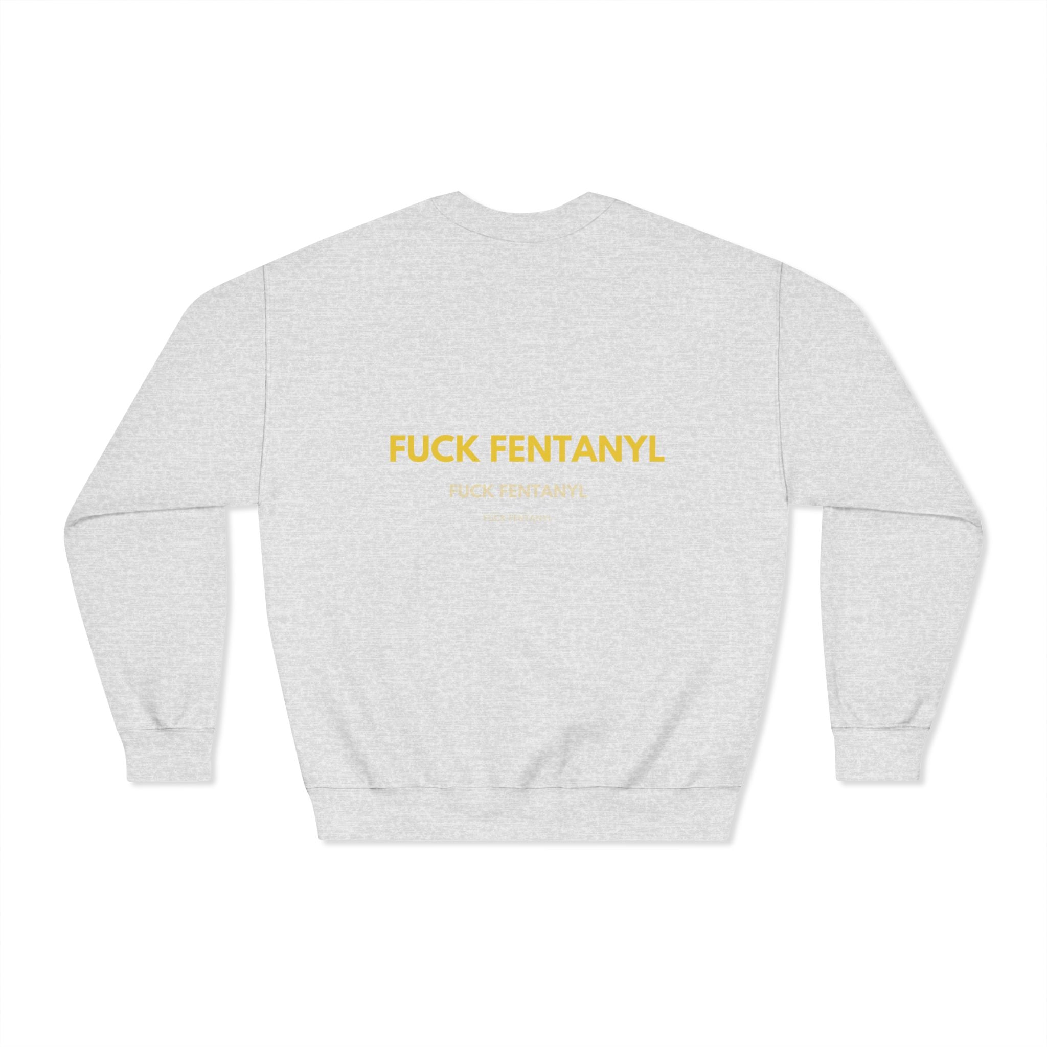 Fuck Fentanyl Crewneck Sweatshirt - Anti-Drug Awareness Pullover