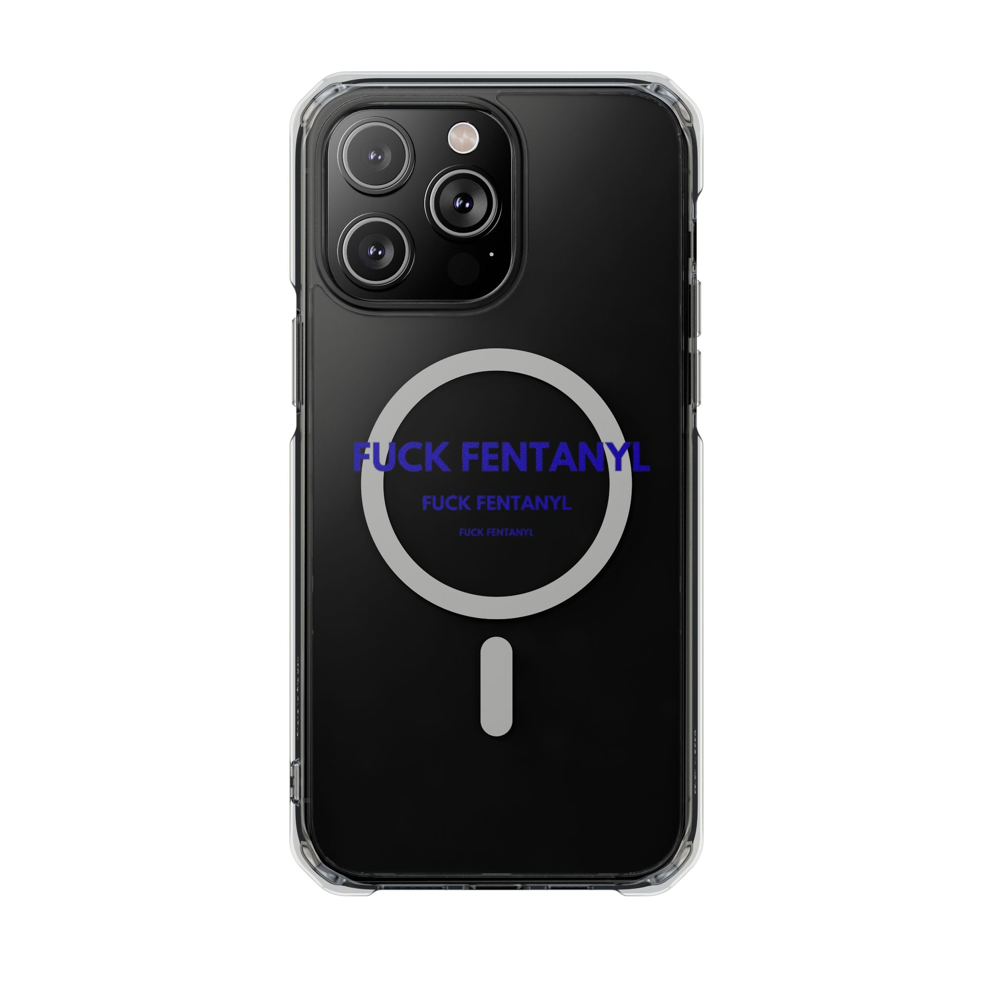 Clear Magnetic Phone Case — “FUCK FENTANYL” Awareness Design