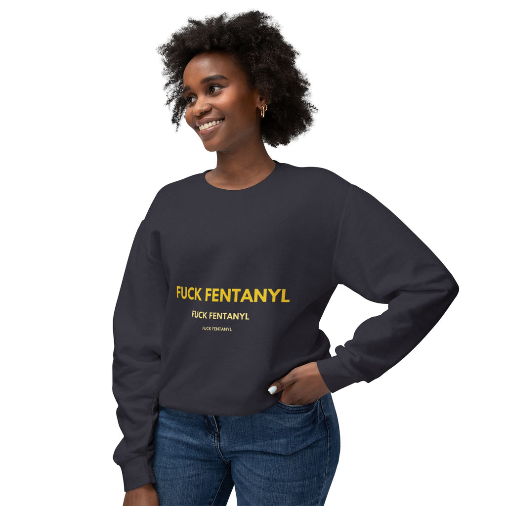 Crewneck Sweatshirt — “FUCK FENTANYL” Bold Statement Anti-Drug Awareness Pullover