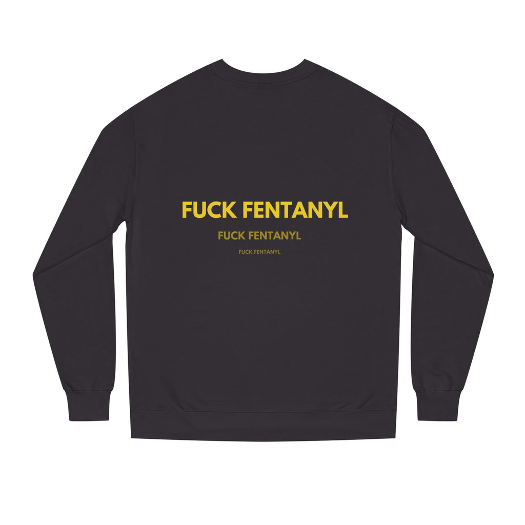 Crewneck Sweatshirt — “Fuck Fentanyl” Protest Graphic, Anti-Drug Awareness Pullover