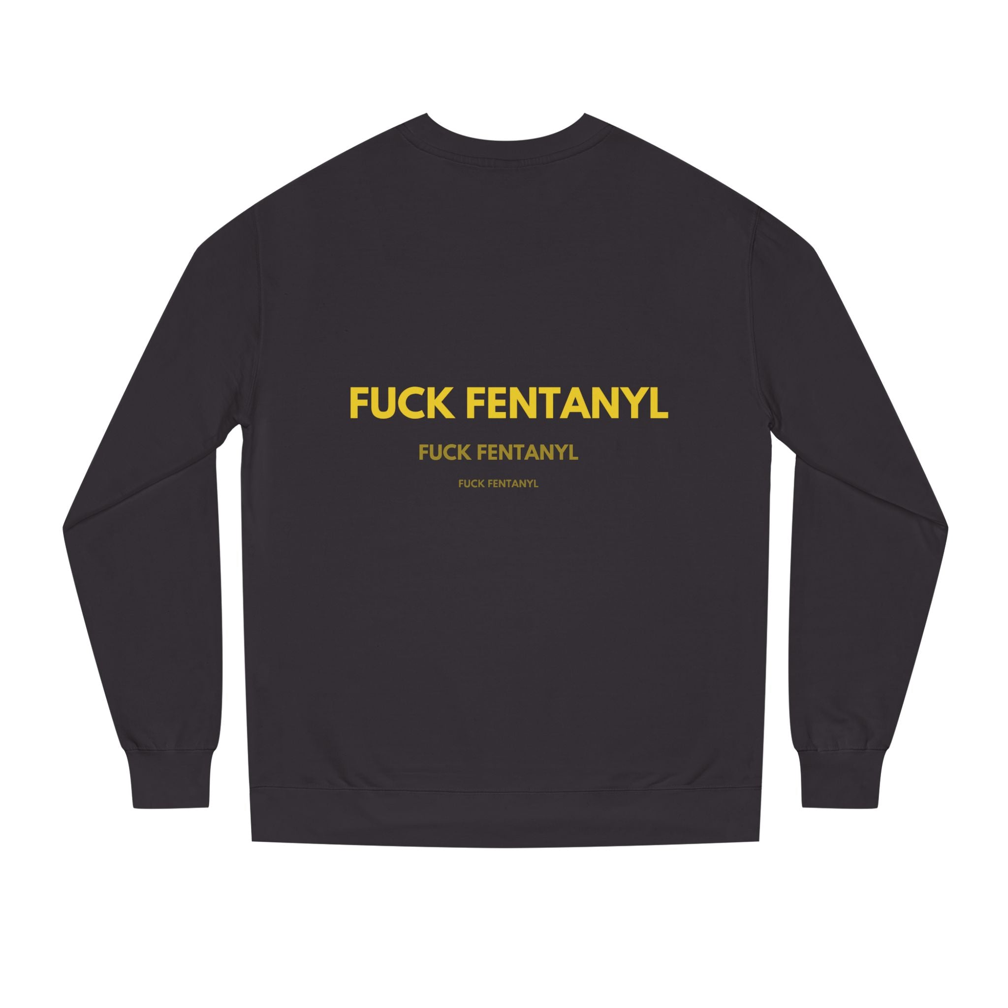 Crewneck Sweatshirt — “Fuck Fentanyl” Protest Graphic, Anti-Drug Awareness Pullover