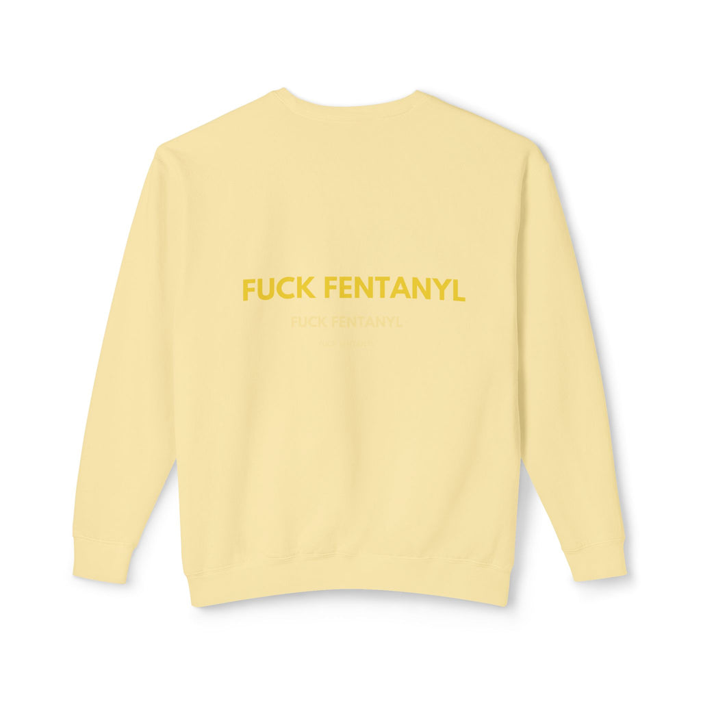 Crewneck Sweatshirt — "Fuck Fentanyl" Bold Statement Anti-Drug Protest Top
