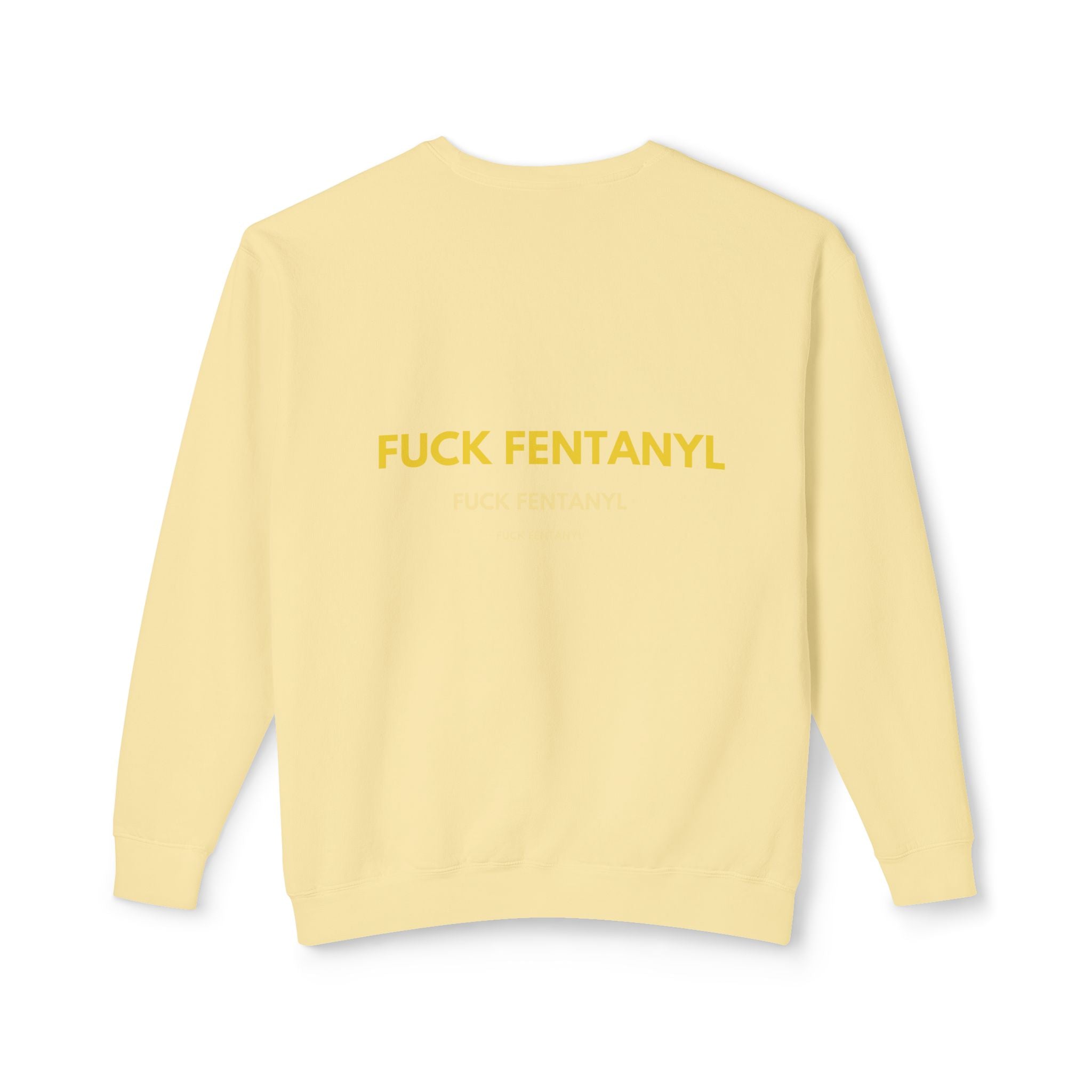 Crewneck Sweatshirt — "Fuck Fentanyl" Bold Statement Anti-Drug Protest Top