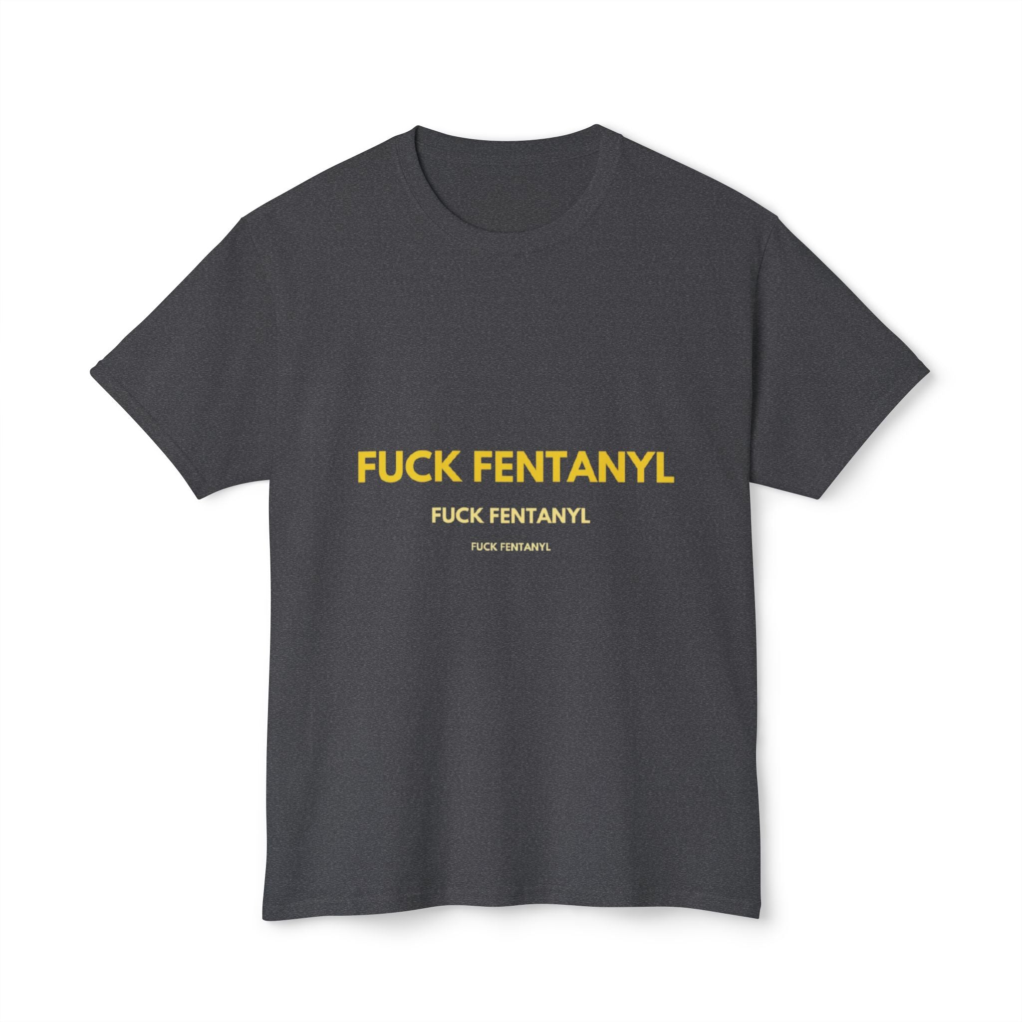 Anti-Fentanyl Protest T-Shirt — “FUCK FENTANYL” Bold Typography Tee
