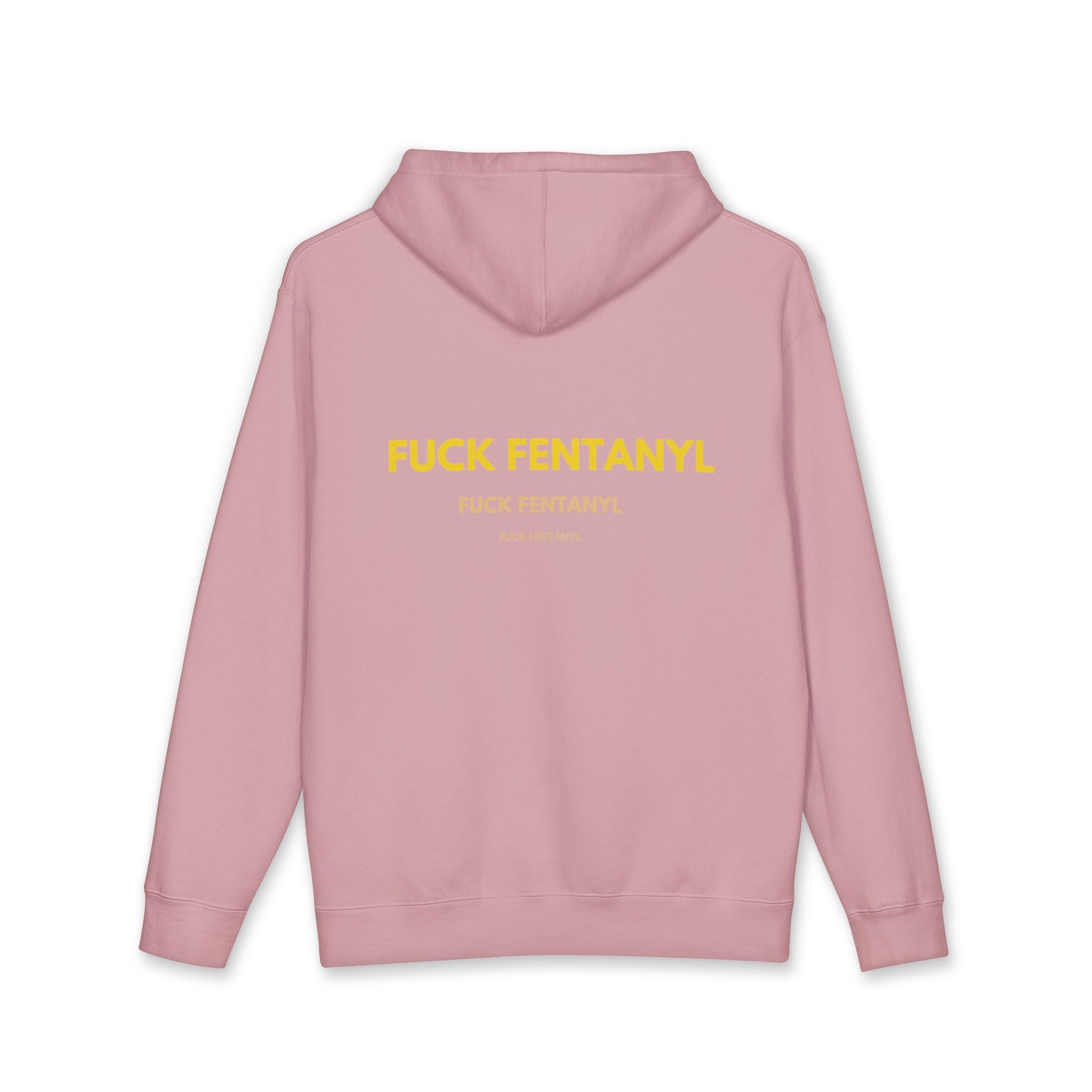 Hoodie — “FUCK FENTANYL” Bold Yellow Back Print (Anti-Drug Awareness)