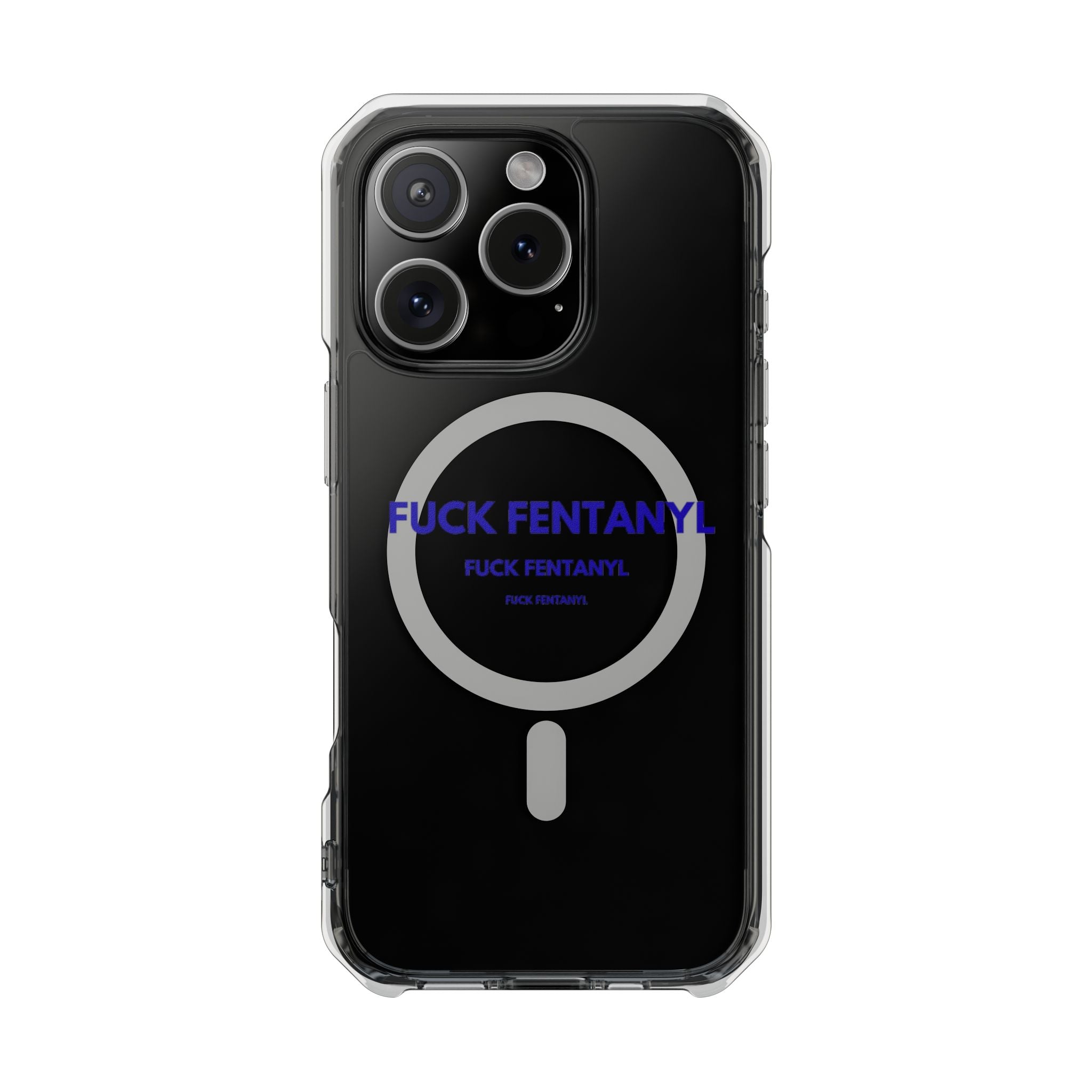 Clear Magnetic Phone Case — “FUCK FENTANYL” Awareness Design