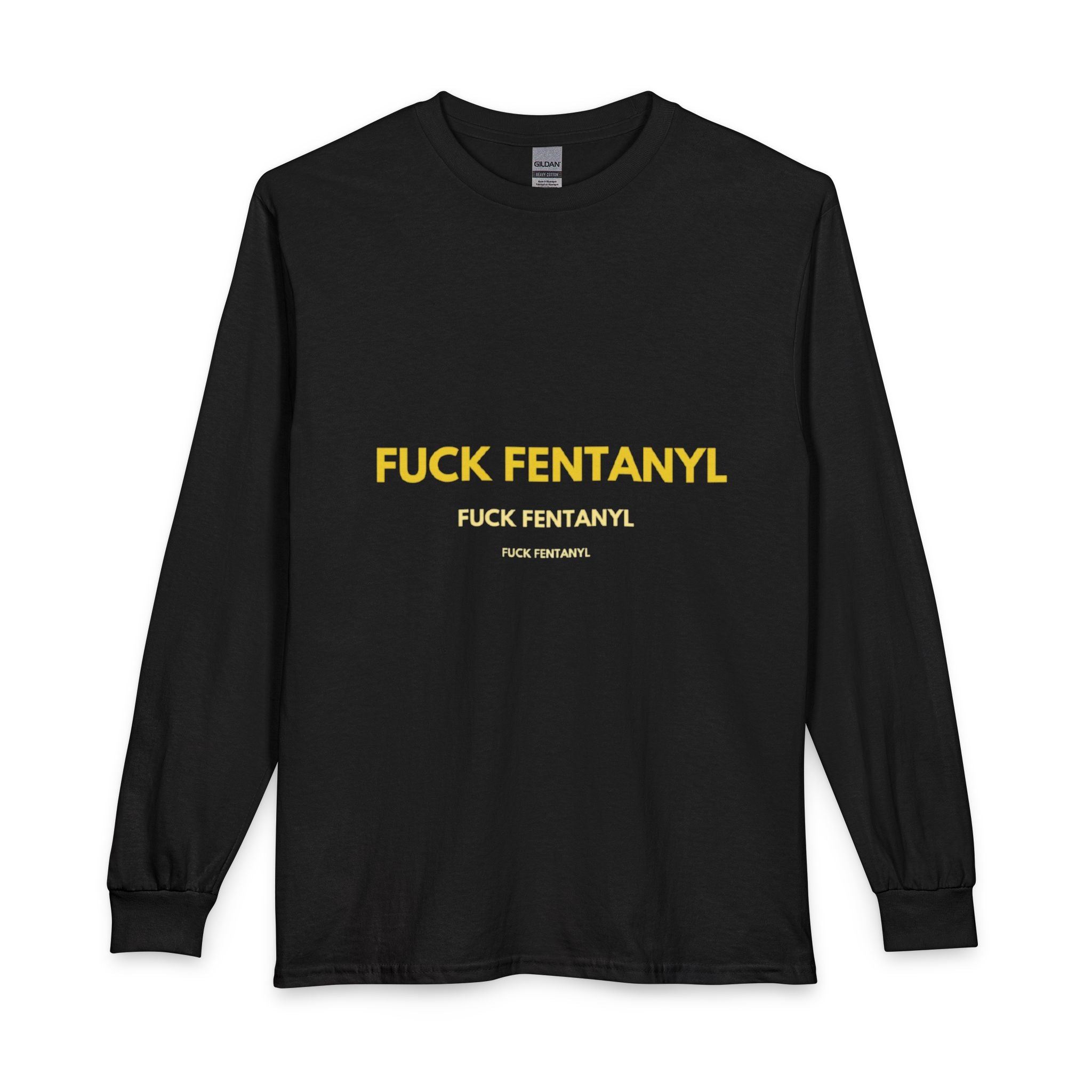 FUCK FENTANYL Long Sleeve Tee — Anti-Fentanyl Awareness Shirt
