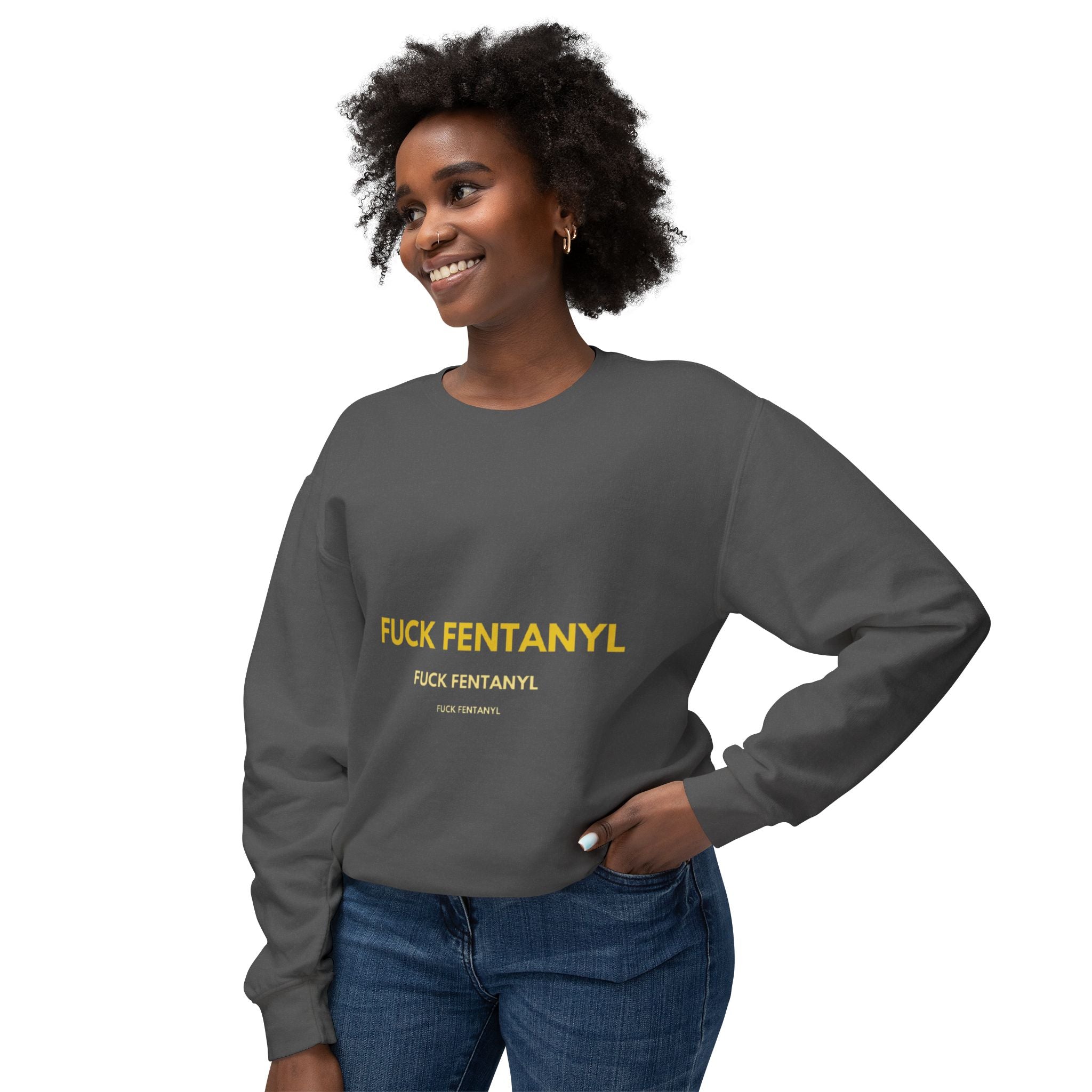 Crewneck Sweatshirt — “FUCK FENTANYL” Bold Statement Anti-Drug Awareness Pullover