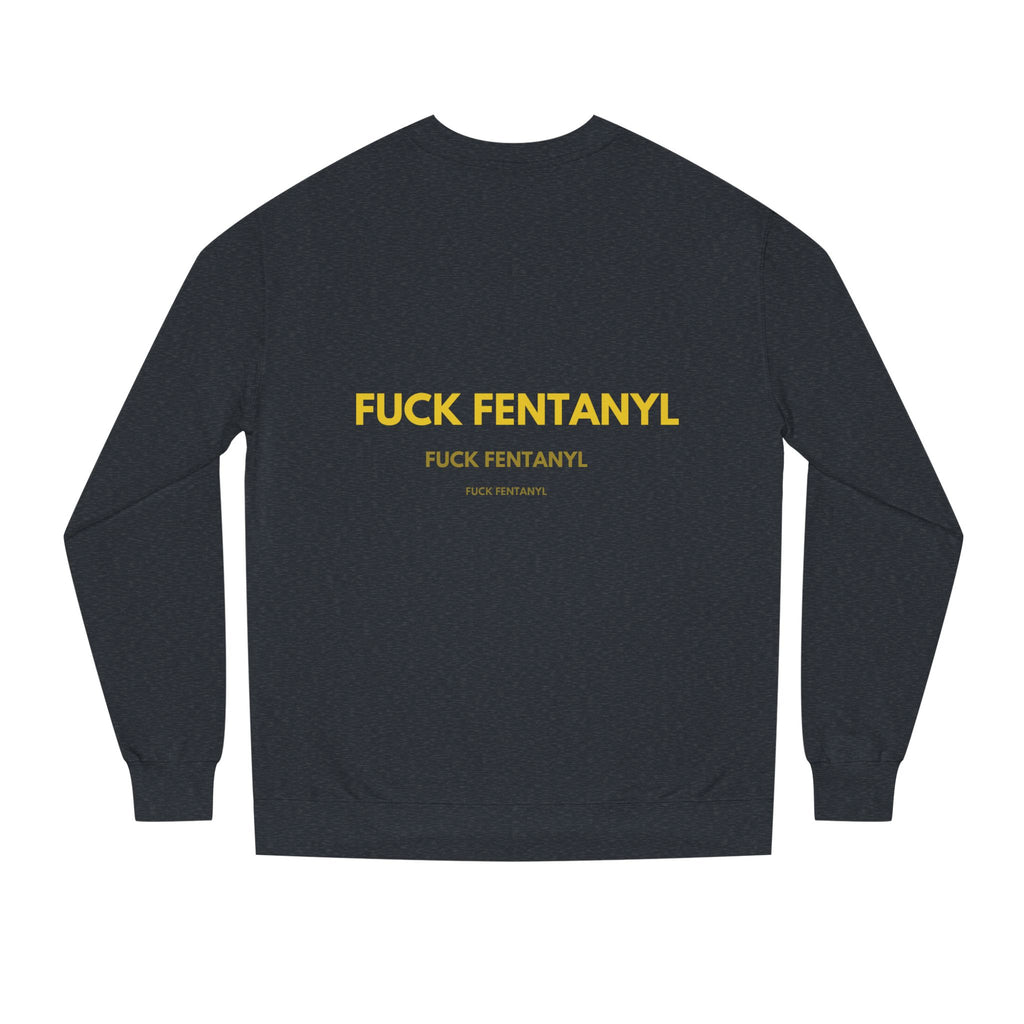Crewneck Sweatshirt — “Fuck Fentanyl” Protest Graphic, Anti-Drug Awareness Pullover