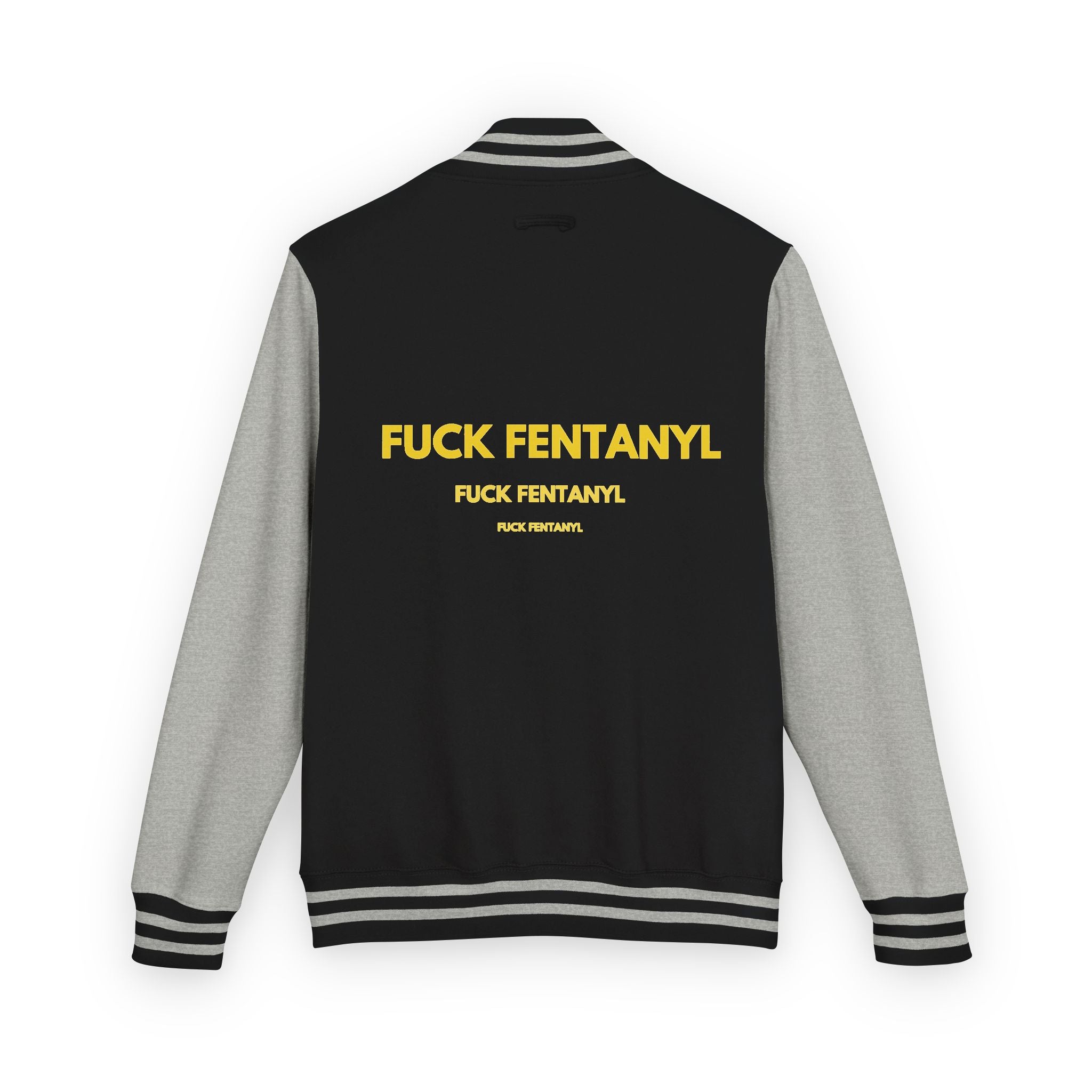 Letterman Jacket — "F*** Fentanyl" Bold Back Graphic