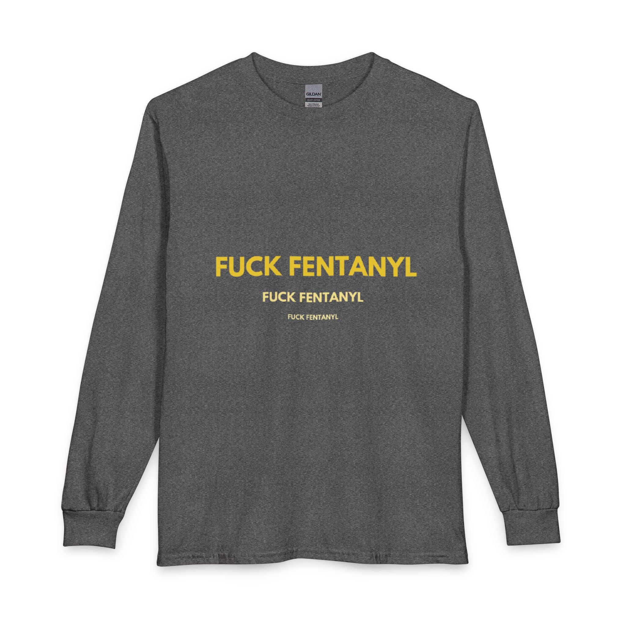 FUCK FENTANYL Long Sleeve Tee — Anti-Fentanyl Awareness Shirt