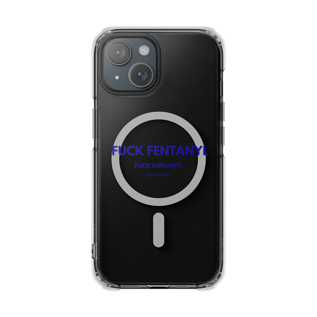 Clear Magnetic Phone Case — “FUCK FENTANYL” Awareness Design