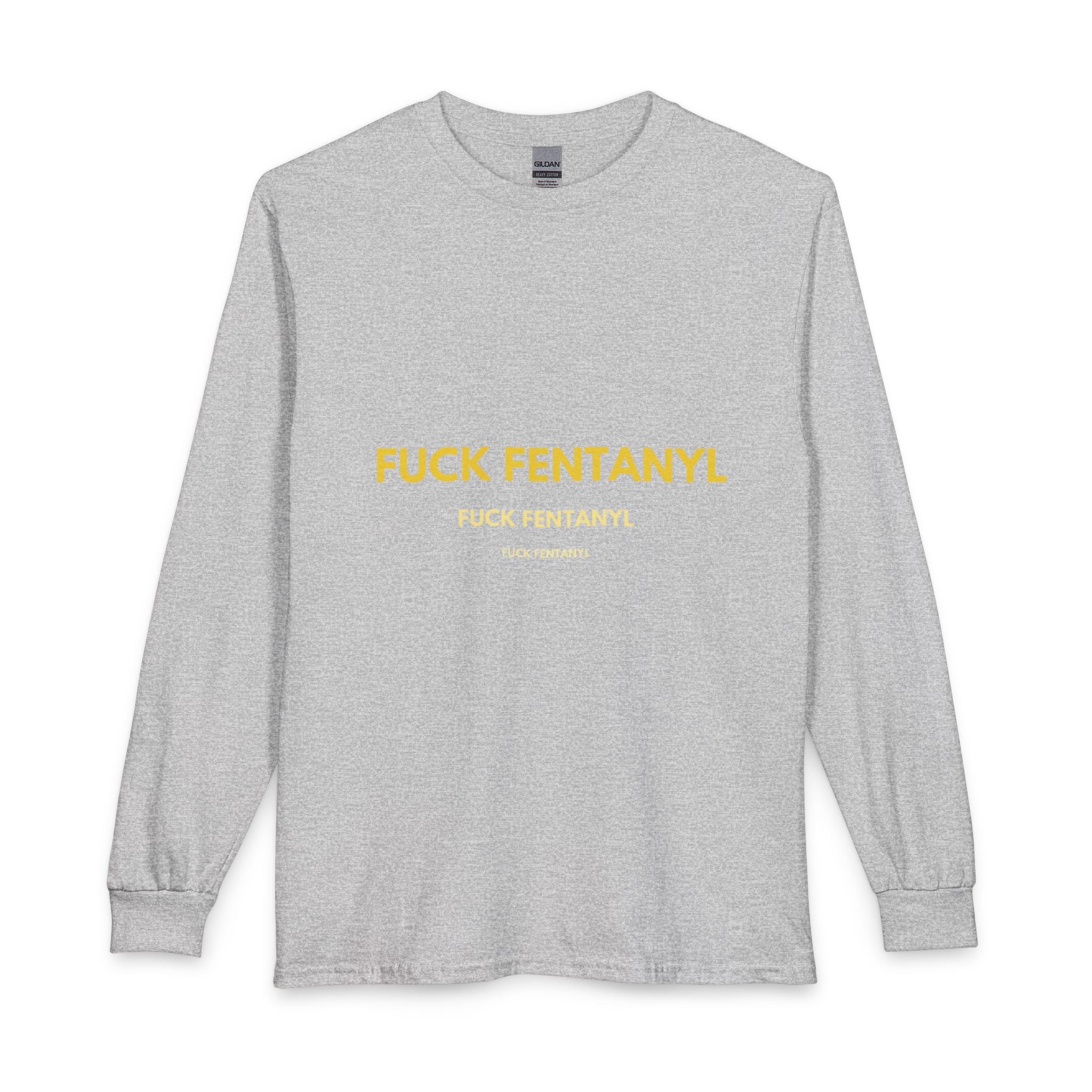 FUCK FENTANYL Long Sleeve Tee — Anti-Fentanyl Awareness Shirt