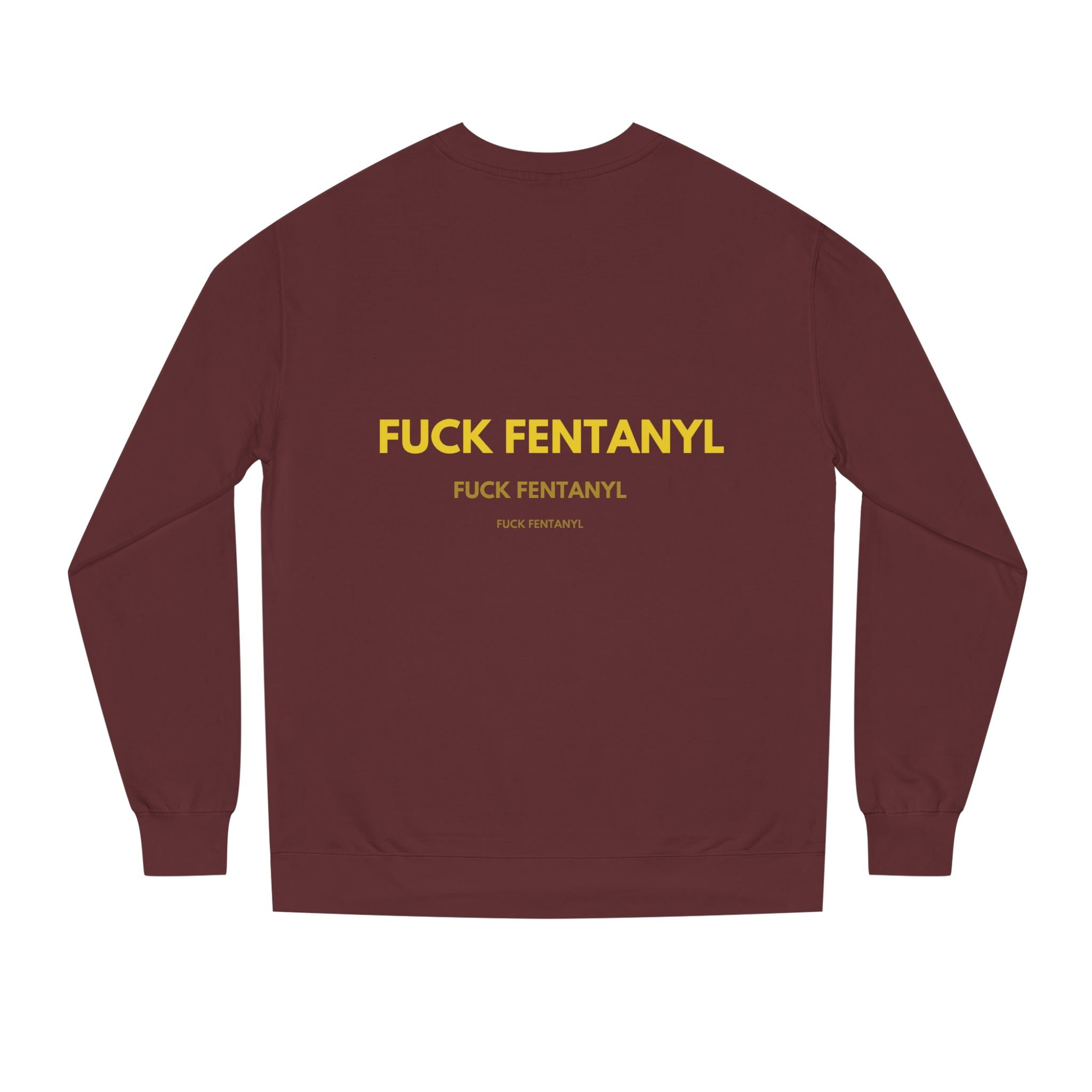 Crewneck Sweatshirt — “Fuck Fentanyl” Protest Graphic, Anti-Drug Awareness Pullover