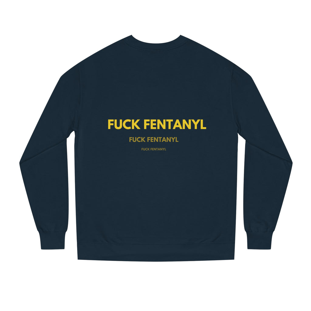 Crewneck Sweatshirt — “Fuck Fentanyl” Protest Graphic, Anti-Drug Awareness Pullover