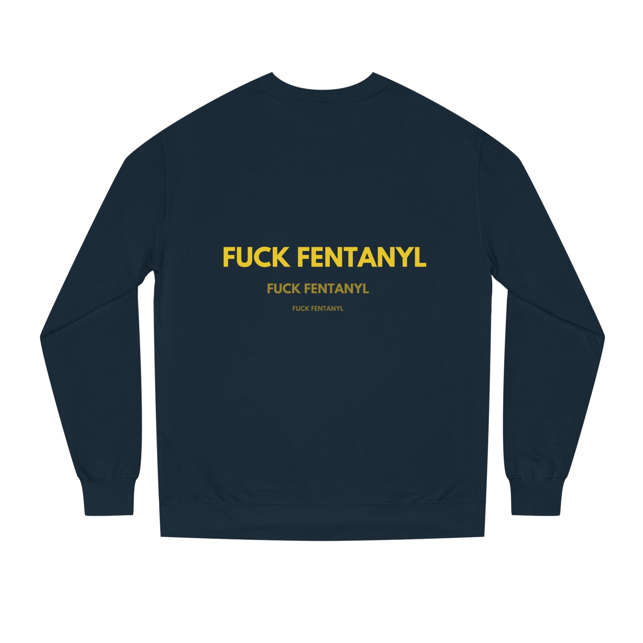 Crewneck Sweatshirt — “Fuck Fentanyl” Protest Graphic, Anti-Drug Awareness Pullover