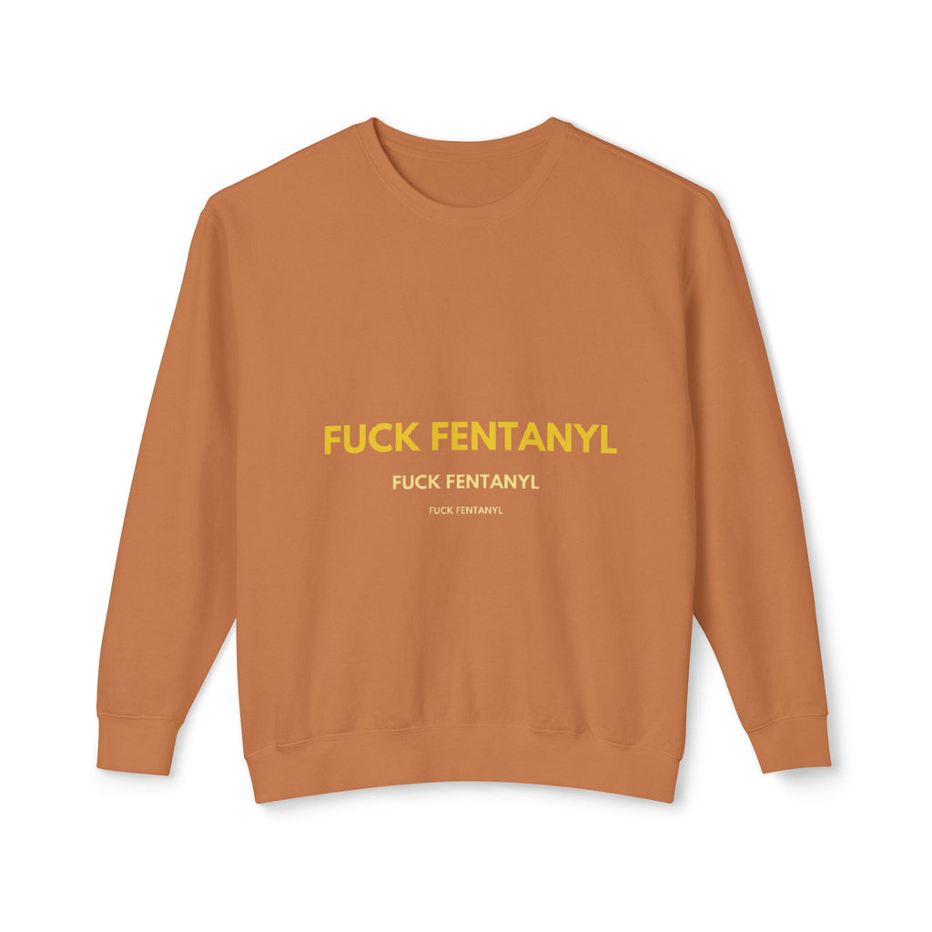 Crewneck Sweatshirt — “FUCK FENTANYL” Bold Statement Anti-Drug Awareness Pullover