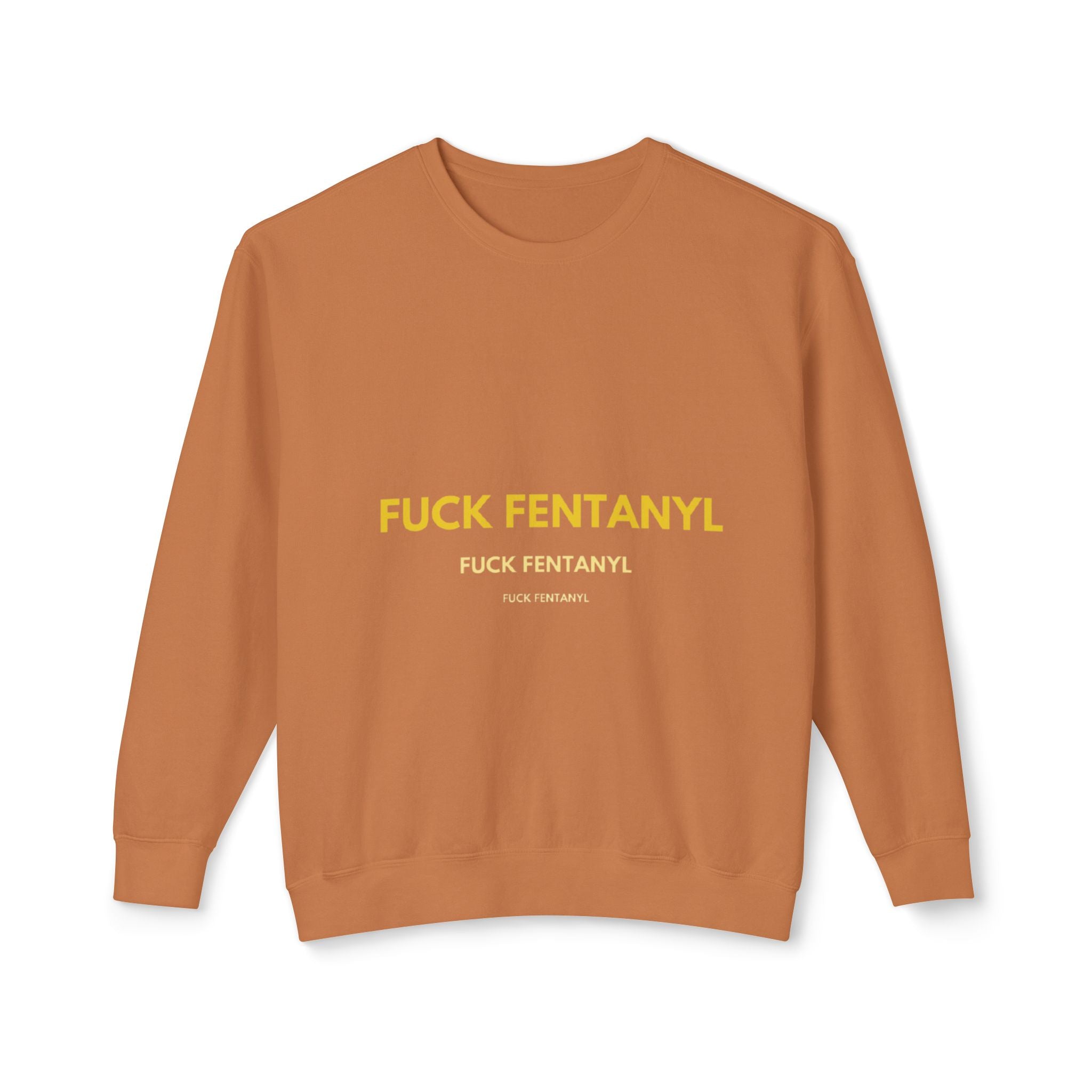 Crewneck Sweatshirt — “FUCK FENTANYL” Bold Statement Anti-Drug Awareness Pullover