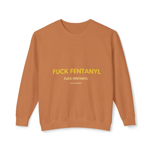 Crewneck Sweatshirt — “FUCK FENTANYL” Bold Statement Anti-Drug Awareness Pullover