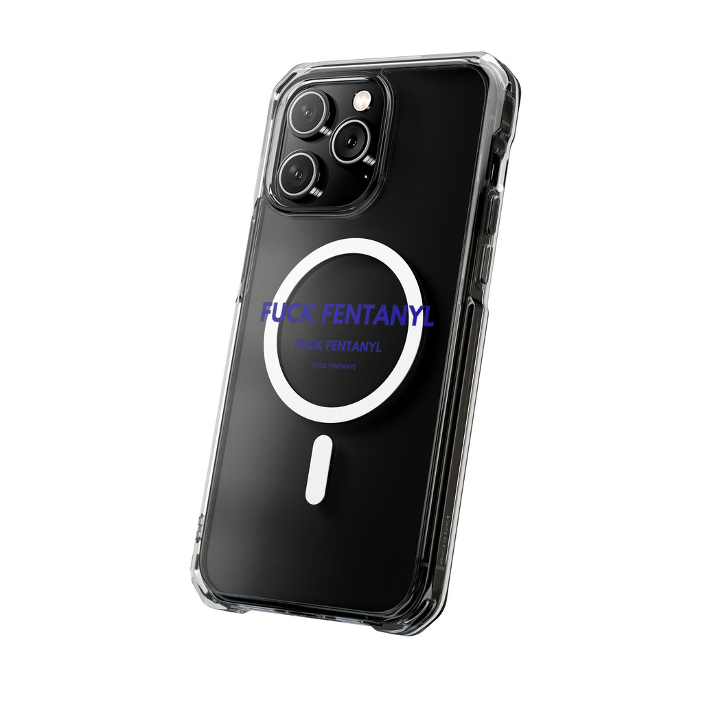Clear Magnetic Phone Case — “FUCK FENTANYL” Awareness Design