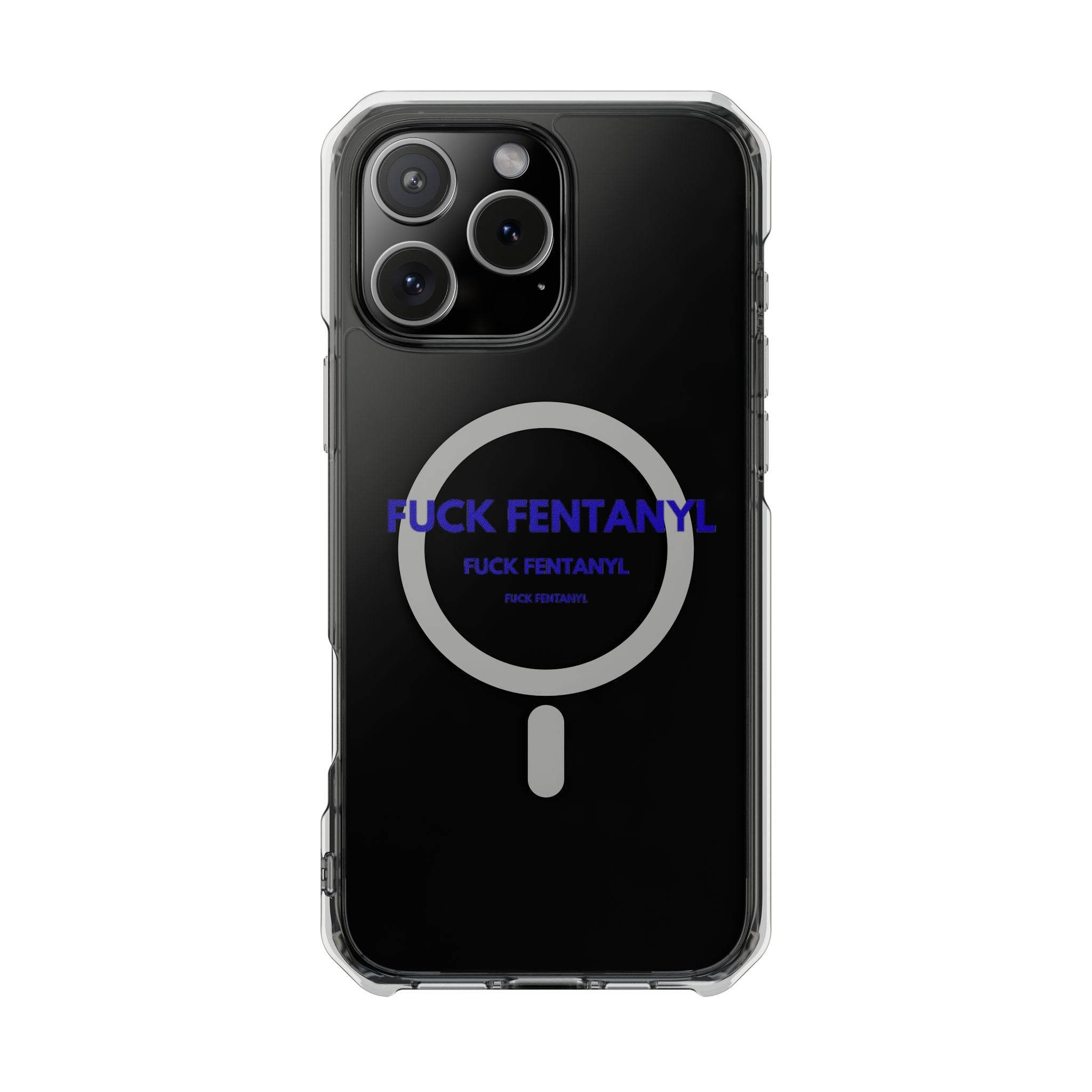Clear Magnetic Phone Case — “FUCK FENTANYL” Awareness Design