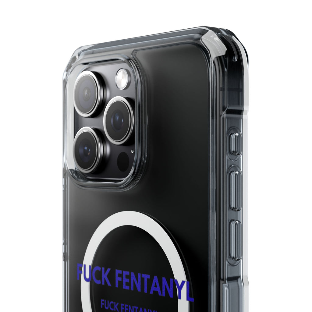 Clear Magnetic Phone Case — “FUCK FENTANYL” Awareness Design