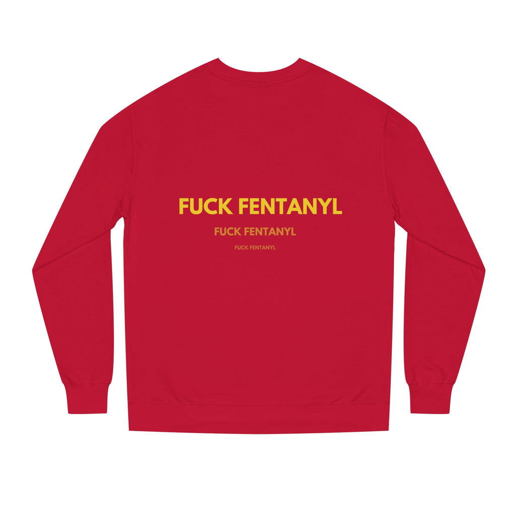 Crewneck Sweatshirt — “Fuck Fentanyl” Protest Graphic, Anti-Drug Awareness Pullover