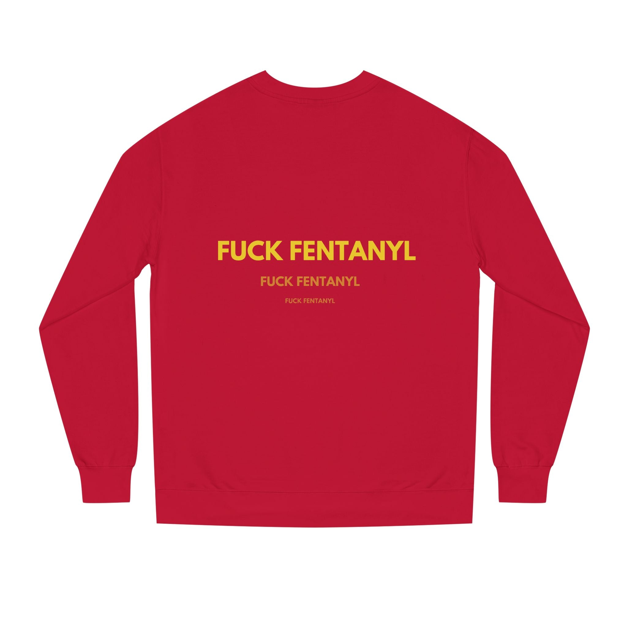 Crewneck Sweatshirt — “Fuck Fentanyl” Protest Graphic, Anti-Drug Awareness Pullover