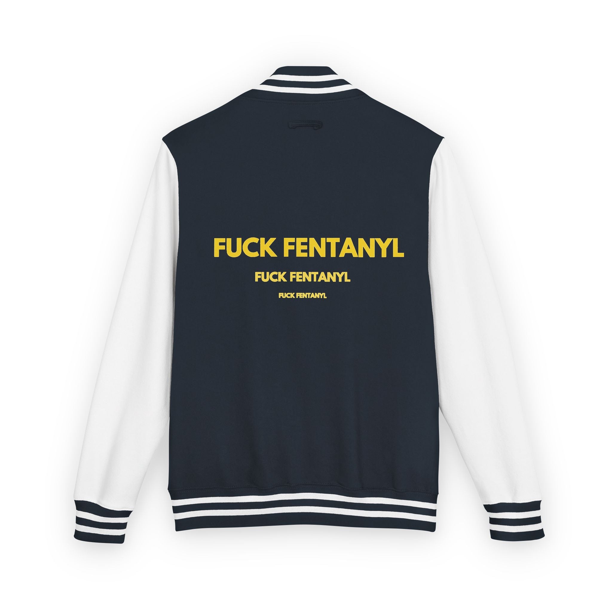 Letterman Jacket — "F*** Fentanyl" Bold Back Graphic