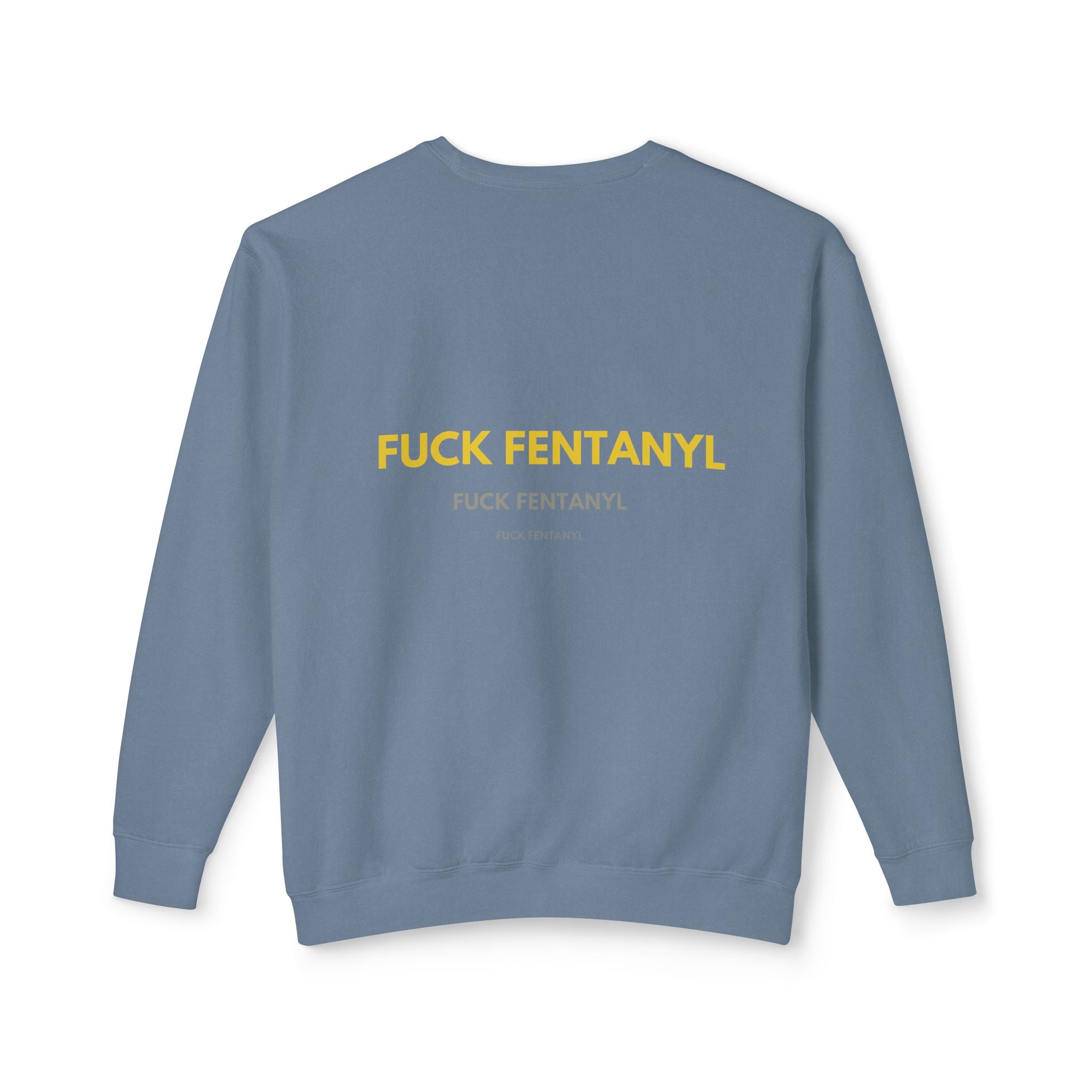 Crewneck Sweatshirt — "Fuck Fentanyl" Bold Statement Anti-Drug Protest Top