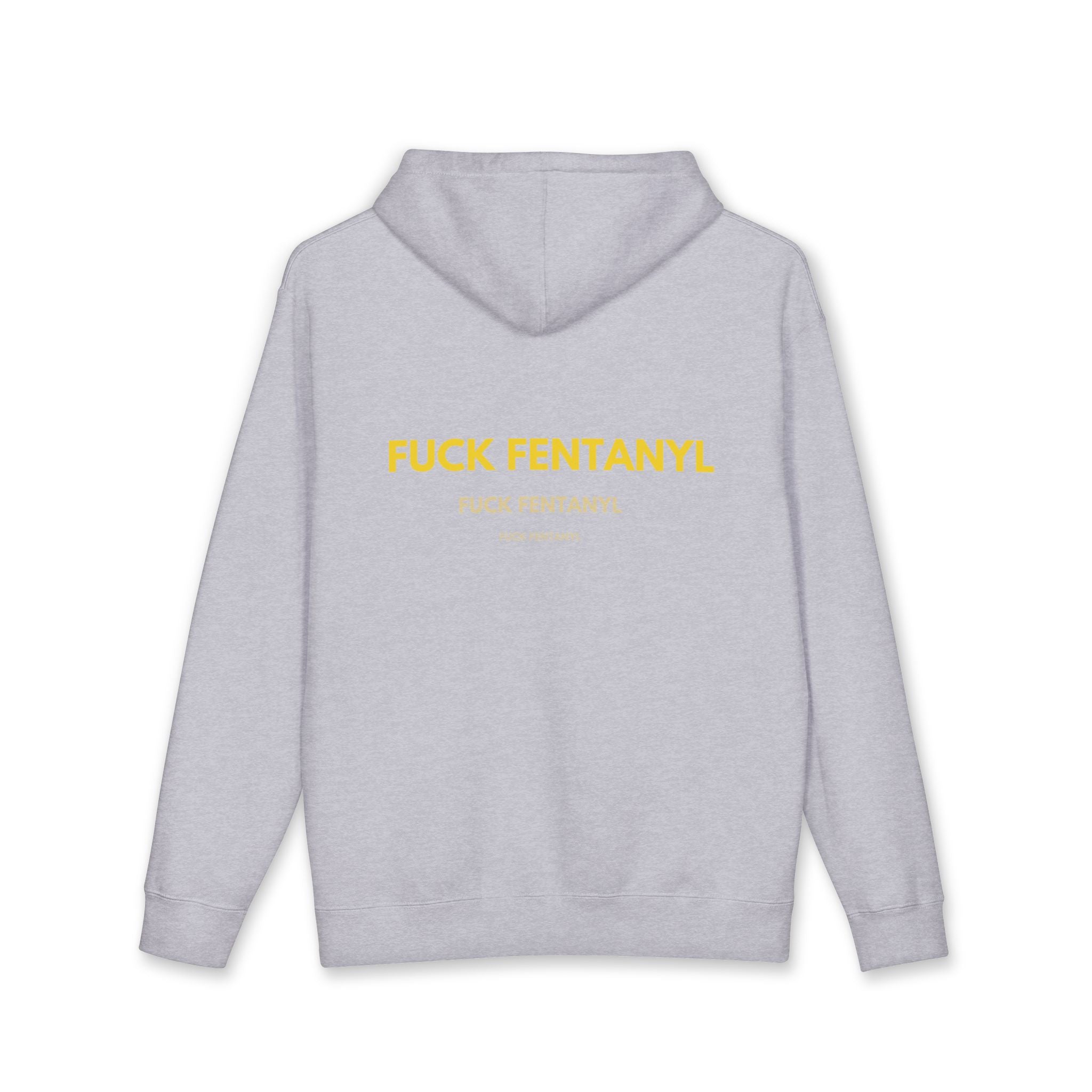 Hoodie — “FUCK FENTANYL” Bold Yellow Back Print (Anti-Drug Awareness)