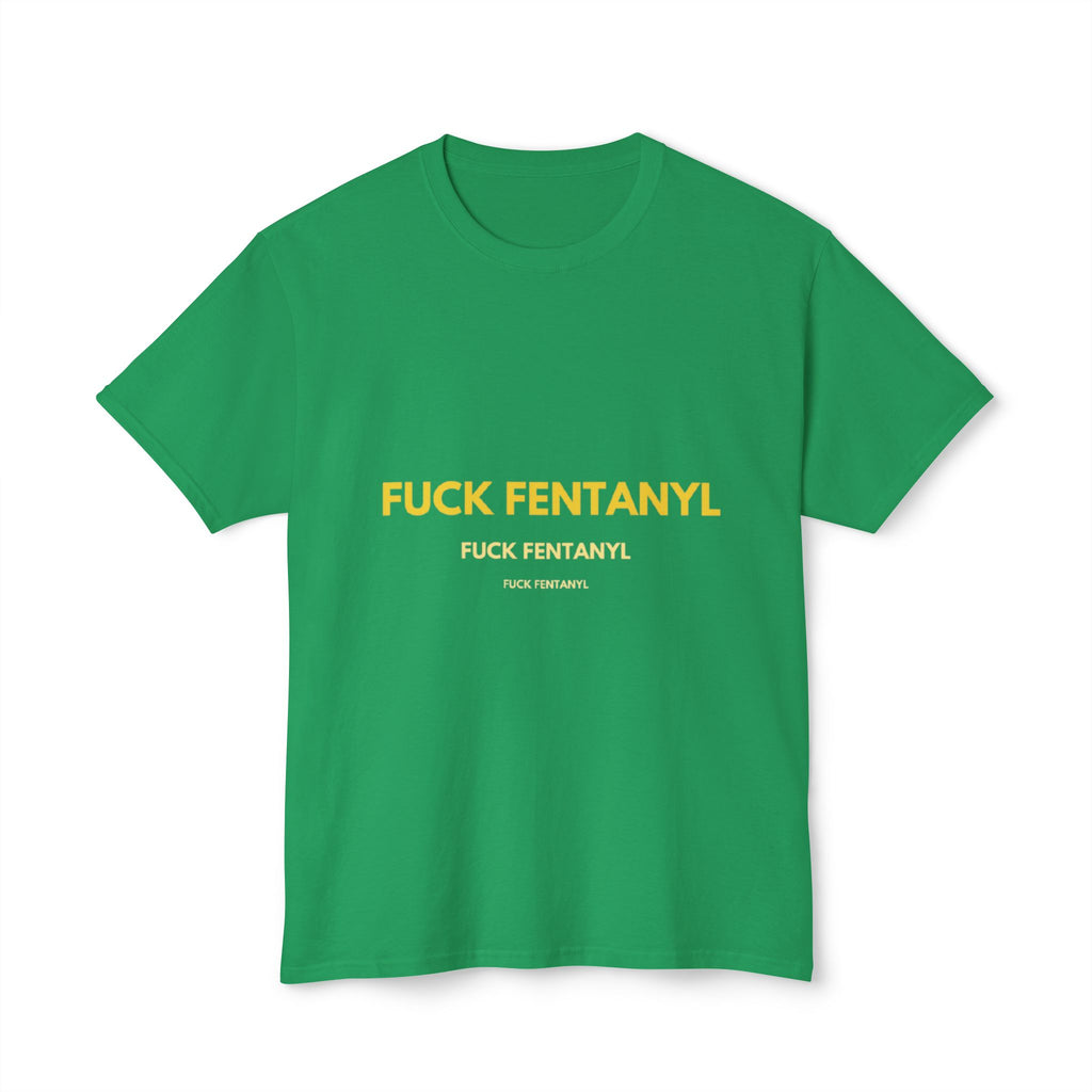 Anti-Fentanyl Protest T-Shirt — “FUCK FENTANYL” Bold Typography Tee