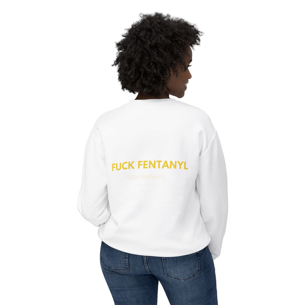 Crewneck Sweatshirt — "Fuck Fentanyl" Bold Statement Anti-Drug Protest Top
