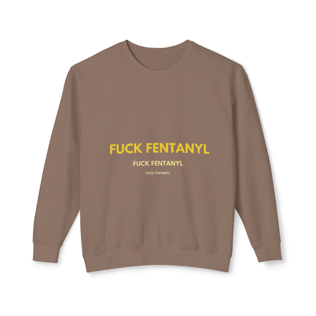 Crewneck Sweatshirt — “FUCK FENTANYL” Bold Statement Anti-Drug Awareness Pullover