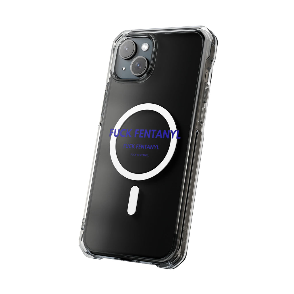 Clear Magnetic Phone Case — “FUCK FENTANYL” Awareness Design