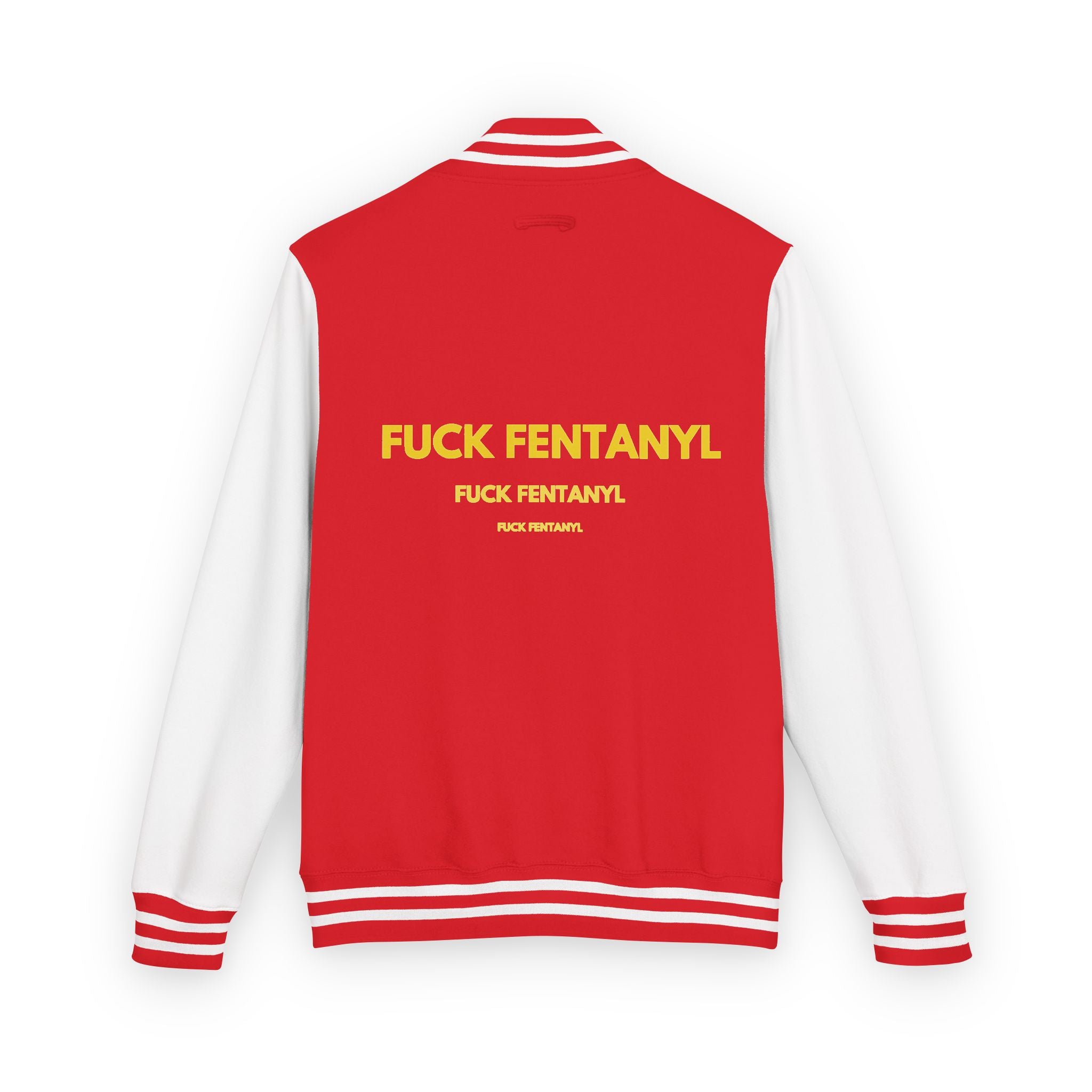Letterman Jacket — "F*** Fentanyl" Bold Back Graphic