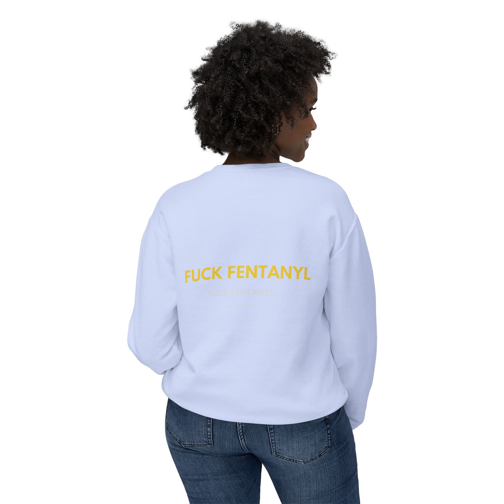 Crewneck Sweatshirt — "Fuck Fentanyl" Bold Statement Anti-Drug Protest Top