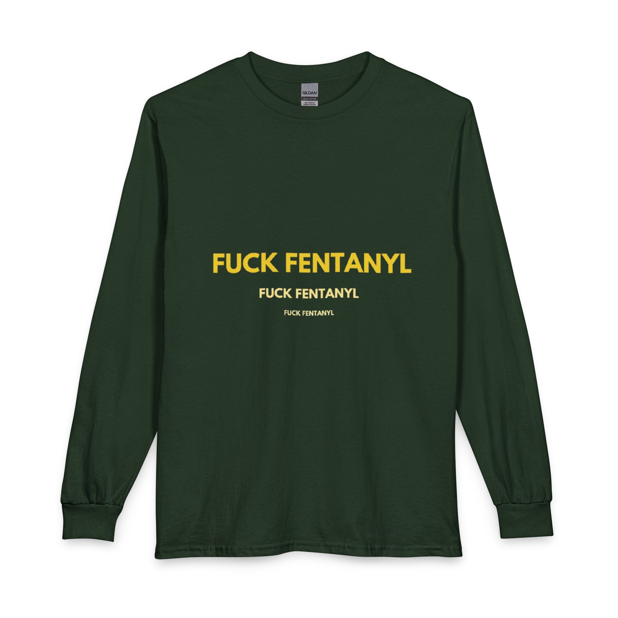 FUCK FENTANYL Long Sleeve Tee — Anti-Fentanyl Awareness Shirt