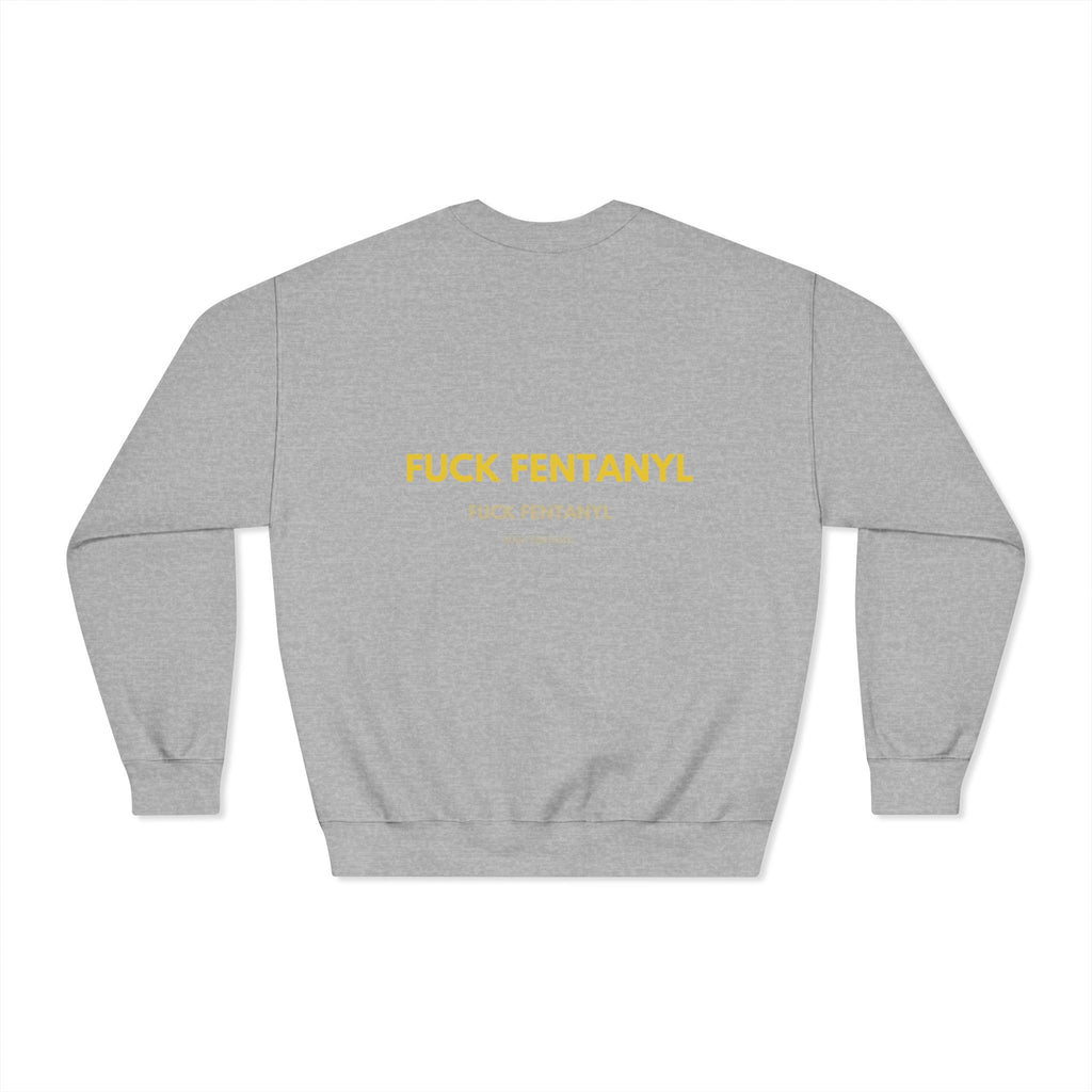 Fuck Fentanyl Crewneck Sweatshirt - Anti-Drug Awareness Pullover