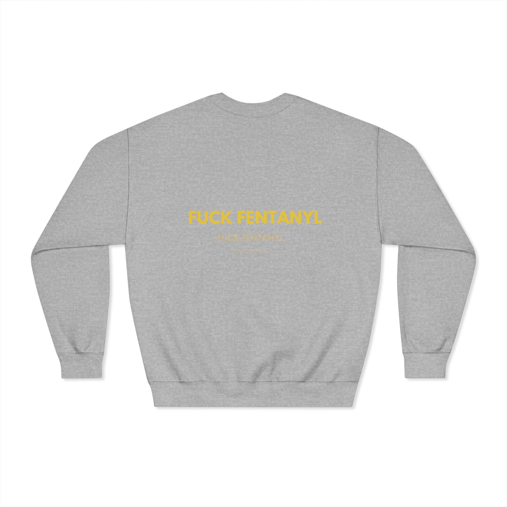 Fuck Fentanyl Crewneck Sweatshirt - Anti-Drug Awareness Pullover