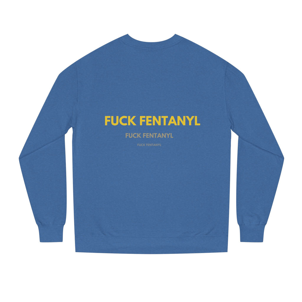 Crewneck Sweatshirt — “Fuck Fentanyl” Protest Graphic, Anti-Drug Awareness Pullover