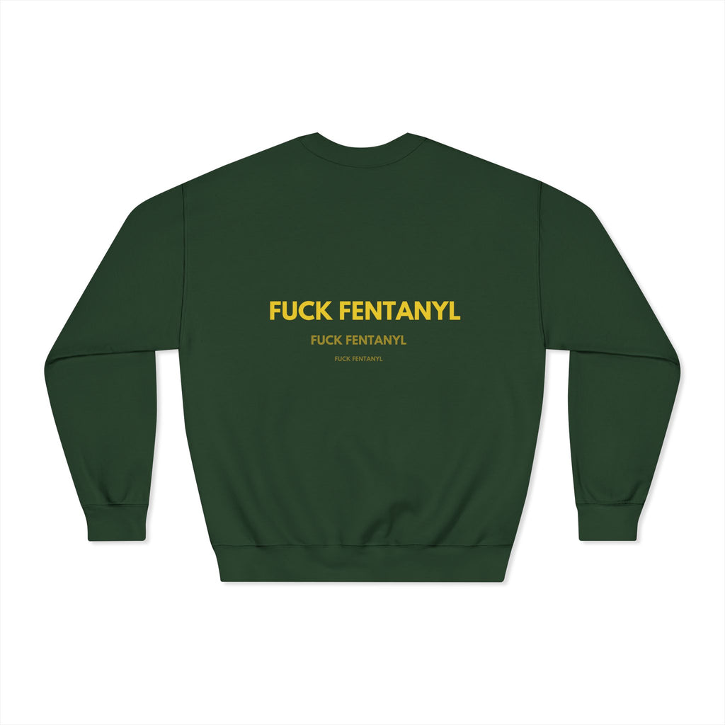 Fuck Fentanyl Crewneck Sweatshirt - Anti-Drug Awareness Pullover