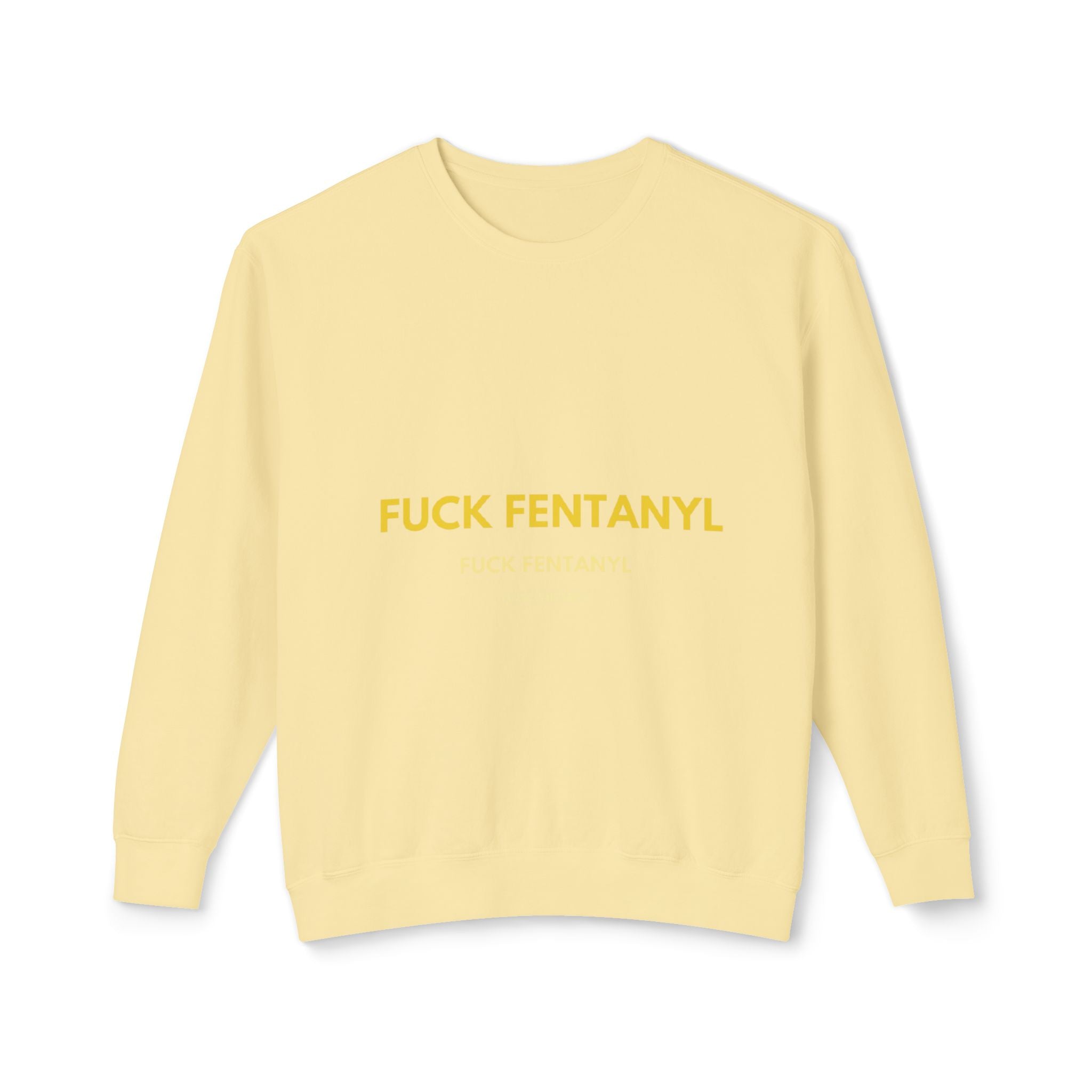 Crewneck Sweatshirt — “FUCK FENTANYL” Bold Statement Anti-Drug Awareness Pullover