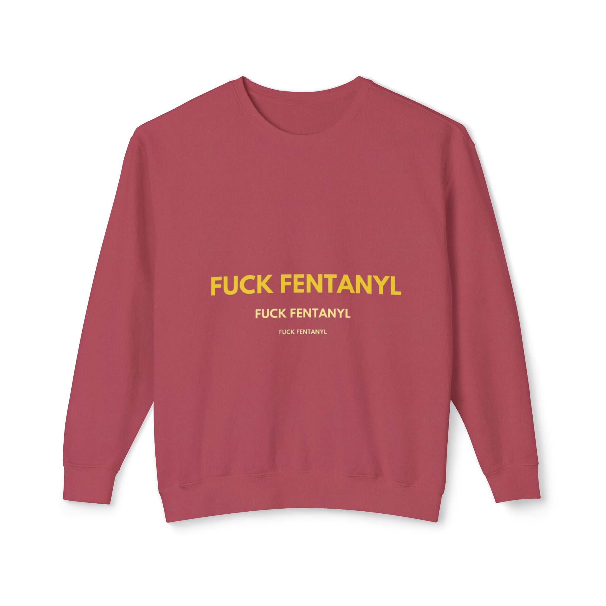 Crewneck Sweatshirt — “FUCK FENTANYL” Bold Statement Anti-Drug Awareness Pullover