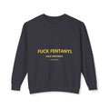 Crewneck Sweatshirt — “FUCK FENTANYL” Bold Statement Anti-Drug Awareness Pullover