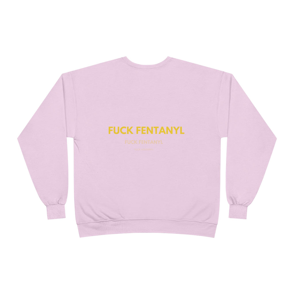 Crewneck Sweatshirt — "FUCK FENTANYL" Awareness Graphic