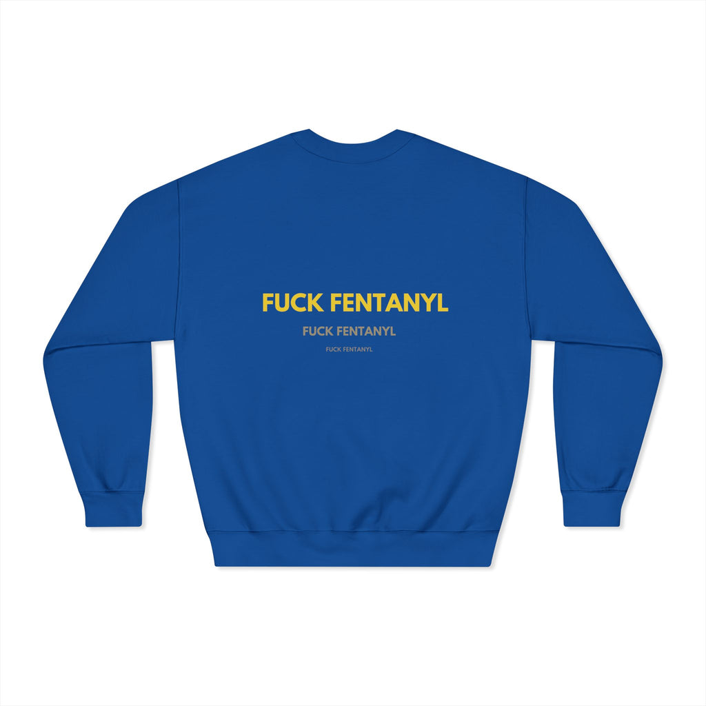 Fuck Fentanyl Crewneck Sweatshirt - Anti-Drug Awareness Pullover