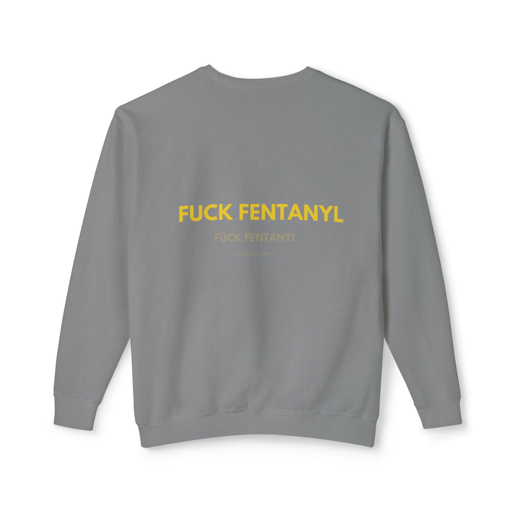 Crewneck Sweatshirt — "Fuck Fentanyl" Bold Statement Anti-Drug Protest Top
